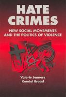 Hate crimes : new social movements and the politics of violence /