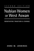 Nubian women of West Aswan : negotiating tradition and change /