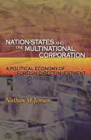 Nation-states and the multinational corporation : a political economy of foreign direct investment /