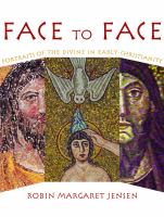 Face to face : portraits of the divine in early Christianity /