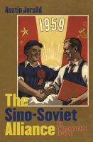 The Sino-Soviet alliance : an international history /