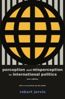 Perception and misperception in international politics : with a new preface by the author.  /