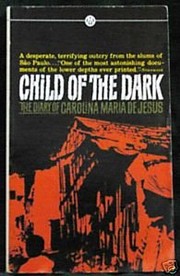 Child of the dark; the diary of Carolina Maria de Jesus. /