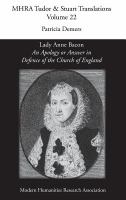 An apology or answer in defence of the Church of England : Lady Anne Bacon's translation of Bishop John Jewel's Apologia Ecclesia Anglicanae /