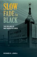 Slow fade to black : the decline of RKO Radio Pictures /