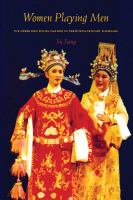 Women playing men Yue opera and social change in twentieth-century Shanghai /