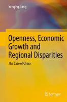 Openness, economic growth and regional disparities the case of China /