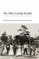 The Afro-Latin@ Reader : History and Culture in the United States.