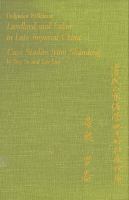 Landlord and labor in late imperial China : case studies from Shandong /