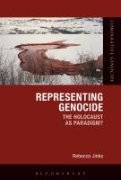 Representing genocide the Holocaust as paradigm? /