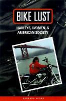 Bike lust : Harleys, women, and American society /