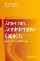 American Administrative Capacity Decline, Decay, and Resilience /