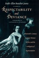 Respectability and deviance : nineteenth-century German women writers and the ambiguity of representation /