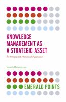 Knowledge management as a strategic asset an integrated, historical approach /