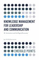 Knowledge Management for Leadership and Communication : AI, Innovation and the Digital Economy.