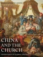 China and the church : Chinoiserie in global context /