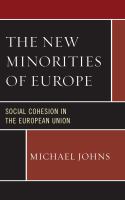 The new minorities of Europe social cohesion in the European Union /