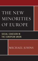 The New Minorities of Europe : Social Cohesion in the European Union.