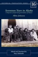 Seventeen years in Alaska a depiction of life among the Indians of Yakutat /