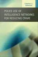 Police use of intelligence networks for reducing crime