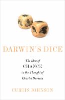 Darwin's dice the idea of chance in the thought of Charles Darwin /