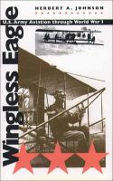 Wingless eagle U.S. Army aviation through World War I /