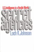 Secret agencies : U.S. intelligence in a hostile world /