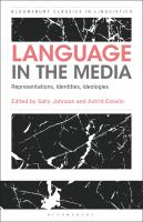 Language in the Media : Representations, Identities, Ideologies.