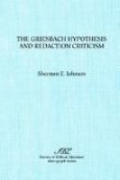 The Griesbach hypothesis and redaction criticism /