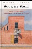 Soul by soul life inside the antebellum slave market /