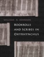 Bookrolls and scribes in Oxyrhynchus /