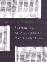 Bookrolls and scribes in Oxyrhynchus /