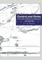Control and Order : The Evolution of French Colonial Louisbourg, 1713-1758