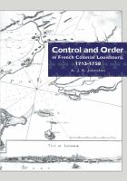 Control and Order in French Colonial Louisbourg, 1713-1758.