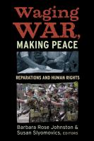 Waging War, Making Peace : Reparations and Human Rights.