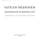 Vatican splendour : masterpieces of Baroque art /