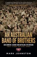 An Australian band of brothers Don Company, Second 43rd Battalion, 9th Division /