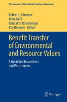 Benefit Transfer of Environmental and Resource Values : A Guide for Researchers and Practitioners.