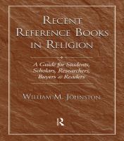 Recent Reference Books in Religion : A Guide for Students, Scholars, Researchers, Buyers, and Readers.