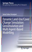 Dynamic land use/cover change modelling Geosimulation and multiagent-based modelling /