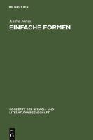 Einfache Formen : Legende, Sage, Mythe, Rätsel, Spruch, Kasus, Memorabile, Märchen, Witz.