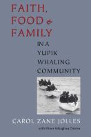 Faith, food, and family in a Yupik whaling community /