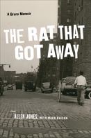 The rat that got away a Bronx memoir /