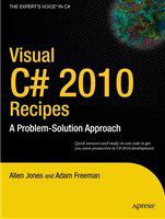 Visual C# 2010 Recipes A Problem-Solution Approach /