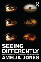 Seeing differently a history and theory identification and the visual arts /