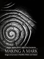 Making a mark image and process in Neolithic Britain and Ireland /