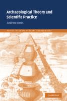 Archaeological theory and scientific practice /