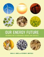 Our energy future : introduction to renewable energy and biofuels /