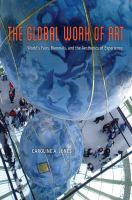 The global work of art : world's fairs, biennials, and the aesthetics of experience /