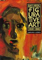 Bay Area figurative art, 1950-1965 /